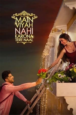 Main Viyah Nahi Karona Tere Naal 2022 Punjabi Audio WEB-DL 1080p - 720p - 480p